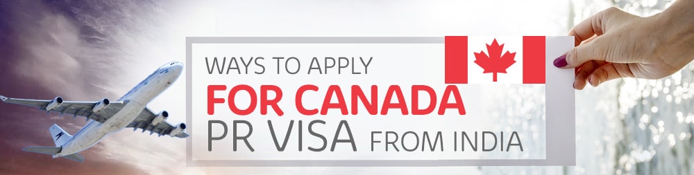 Ways for Canada PR Visa from India