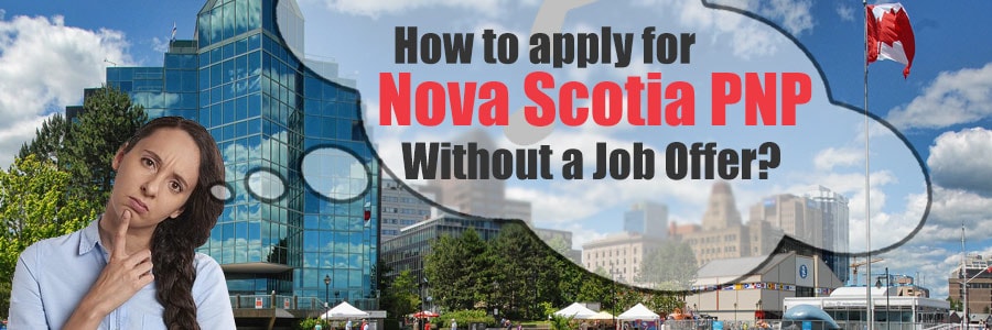 How to apply for Nova Scotia PNP without job offers?